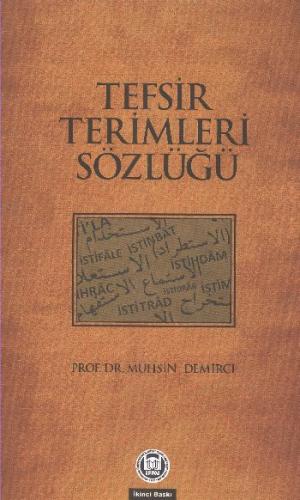 Tefsir Terimleri Sözlüğü - Muhsin Demirci - Marmara Üniversitesi İlahi