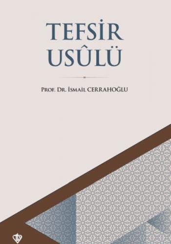 Tefsir Usulü - Prof. Dr. İsmail Cerrahoğ - Türkiye Diyanet Vakfı Yayın