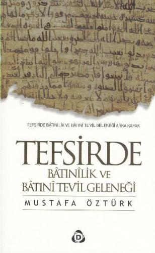 Tefsirde Batınilik ve Batıni Te'vil Geleneği - Mustafa Öztürk - Düşün 