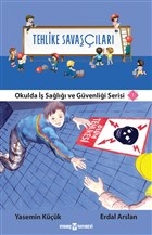 Tehlike Savaşçıları - Okulda İş Sağlığı ve Güvenliği Serisi 1 - Yasemi