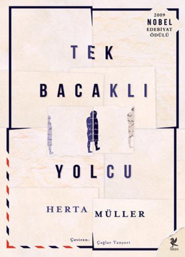 Tek Bacaklı Yolcu - Herta Müller - Siren Yayınları