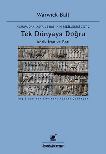 Tek Dünyaya Doğru - Avrupa'daki Asya ve Batı'nın Şekillenişi Cilt 2 - 