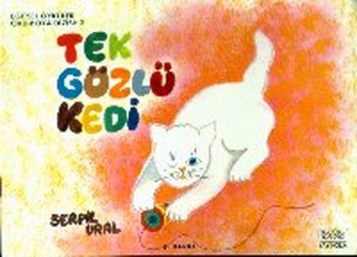 Tek Gözlü Kedi - Serpil Ural - Kök Yayıncılık