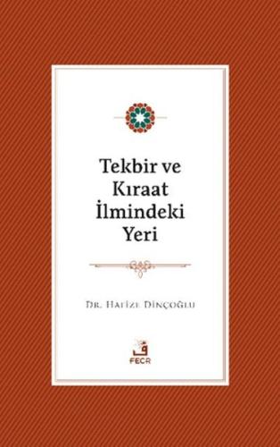 Tekbir ve Kıraat İlmindeki Yeri - Hafize Dinçoğlu - Fecr Yayınları