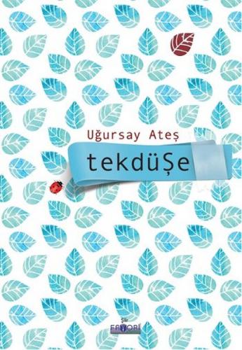 Tekdüşe - Uğursay Ateş - Favori Yayınları