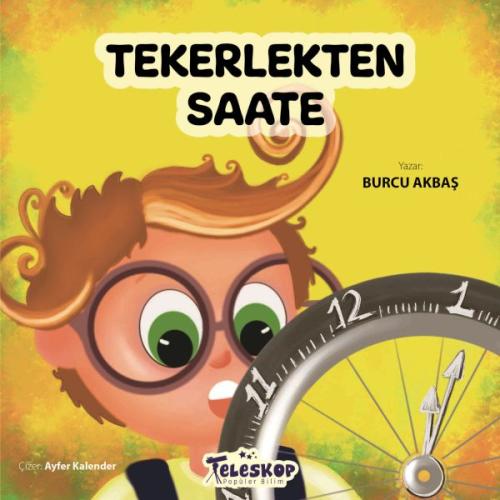 Tekerlekten Saate - Burcu Akbaş - Teleskop