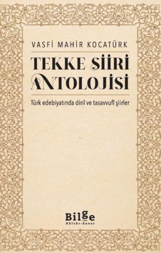 Tekke Şiiri Antolojisi - Vasfi Mahir Kocatürk - Bilge Kültür Sanat