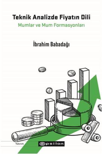 Teknik Analizde Fiyatın Dili: Mumlar ve Mum Formasyonları - İbrahim Ba