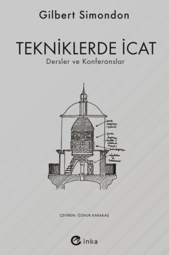 Tekniklerde İcat - Gilbert Simondon - İnka Kitap