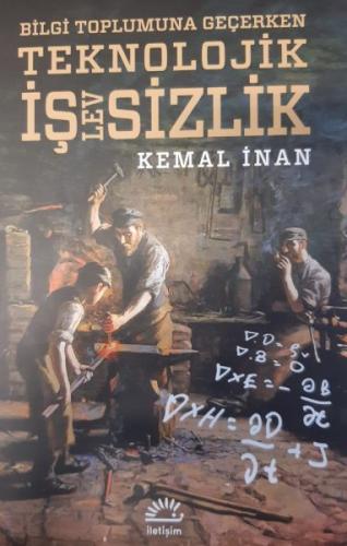 Teknolojik İşlevsizlik - Kemal İnan - İletişim Yayınevi