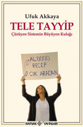 Tele Tayyip - Ufuk Akkaya - Kaynak Yayınları