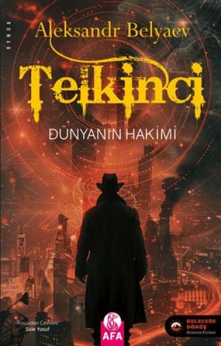 Telkinci - Dünyanın Hakimi - Aleksandr Belyaev - Afa Yayınları