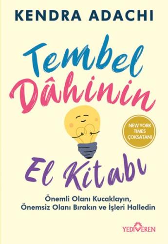 Tembel Dahinin El Kitabı - Kendra Adachı - Yediveren Yayınları