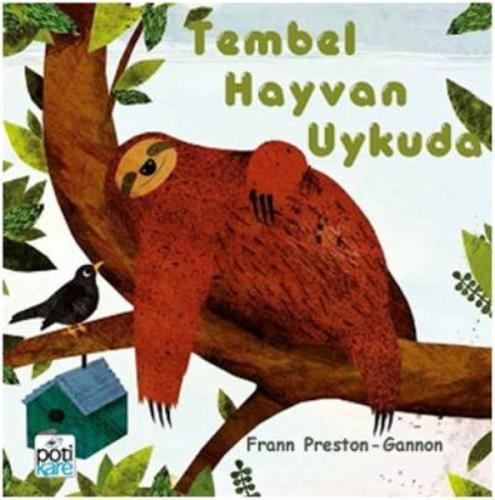 Tembel Hayvan Uykuda - Frann Preston-Gannon - Pötikare Yayıncılık