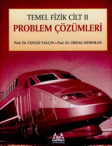 Temel Fizik Cilt 2 Problem Çözümleri - Cengiz Yalçın - Arkadaş Yayınla