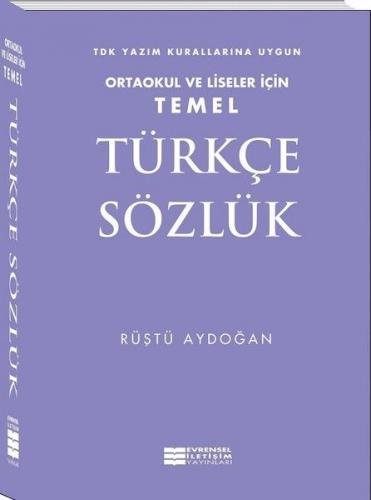 Temel Türkçe Sözlük - Rüştü Aydoğan - Evrensel İletişim Yayınları