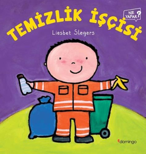 Temizlik İşçisi Ne Yapar? - Liesbet Slegers - Domingo Yayınevi