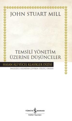 Temsilî Yönetim Üzerine Düşünceler - Hasan Ali Yücel Klasikleri (Ciltl