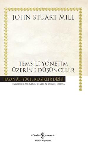 Temsilî Yönetim Üzerine Düşünceler - Hasan Ali Yücel Klasikleri - John