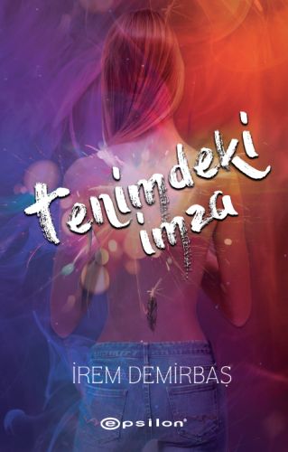 Tenimdeki İmza - İrem Demirbaş - Epsilon Yayınevi