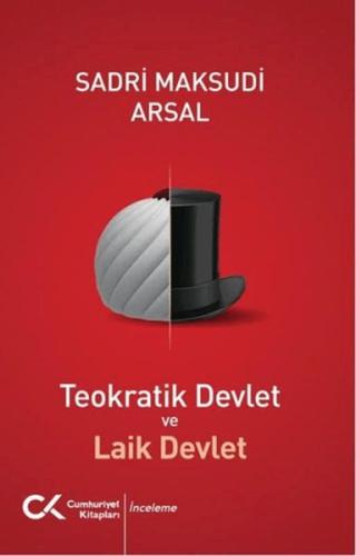 Teokratik Devlet ve Laik Devlet - Sadri Maksudi Arsal - Cumhuriyet Kit