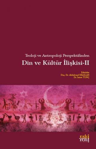 Teoloji ve Antropoloji Perspektifinden Din ve Kültür İlişkisi 2 - Abdu