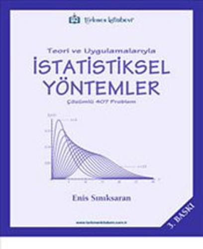 Teori ve Uygulamalarıyla İstatistiksel Yöntemler - Enis Sınıksaran - T