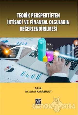 Teorik Perspektiften İktisadi ve Finansal Olguların Değerlendirilmesi 