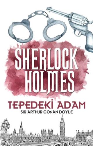 Tepedeki Adam - Sherlock Holmes - Sir Arthur Conan Doyle - Halk Kitabe