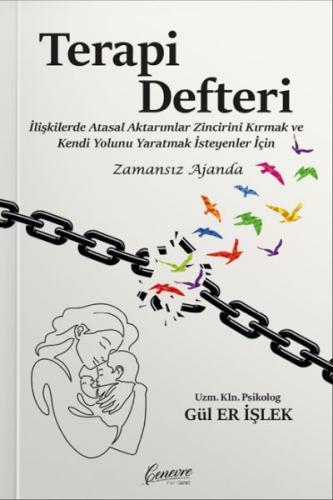 Terapi Defteri - Uzm. Kln.Psk. Gül Er İşlek - Cenevre Fikir Sanat