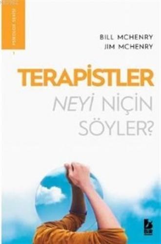 Terapistler Neyi Niçin Söyler - Jim Mchenry - Bir Yayıncılık