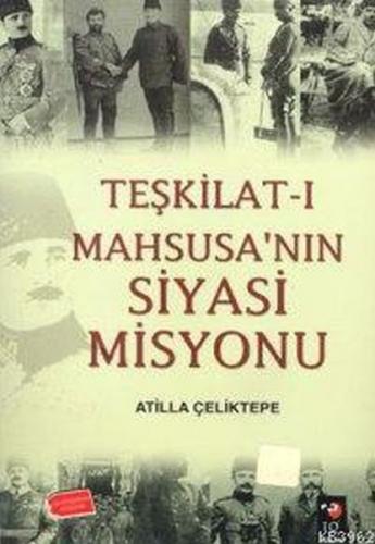 Teşkilat-ı Mahsusa'nın Siyasi Misyonu - Atilla Çeliktepe - IQ Kültür S