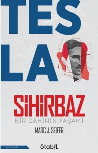 Tesla Sihirbaz - Marc J. Seifer - Stabil Kitap