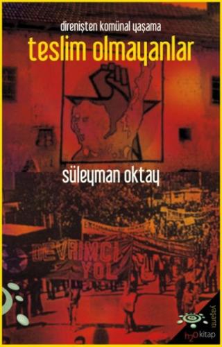 Teslim Olmayanlar - Süleyman Oktay - h2o Kitap