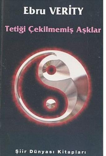 Tetiği Çekilmemiş Aşklar - Ebru Verity - Birey Yayıncılık