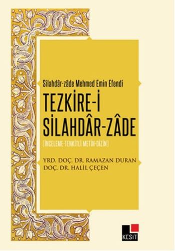 Tezkire-i Silahdar-Zade - Halil Çeçen - Kesit Yayınları