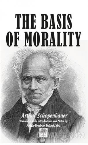 The Basis Of Morality - Arthur Schopenhauer - Platanus Publishing