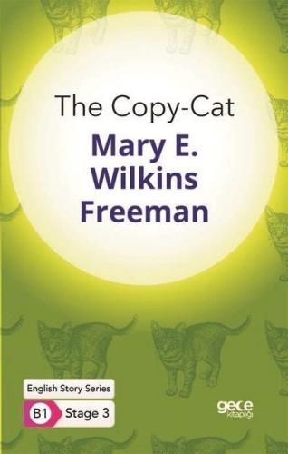 The Copy-Cat - Mary E. Wilkins Freeman - Gece Kitaplığı