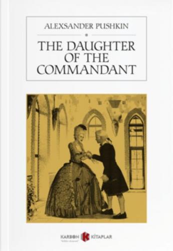 The Daughter Of The Commandant - Alexsander Pushkin - Karbon Kitaplar