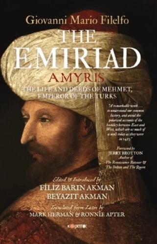 The Emiriad The Life And Deeds Of Mehmet, Emperor Of The Turks - Giova