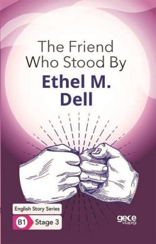 The Friend Who Stood By - Ethel M. Dell - Gece Kitaplığı