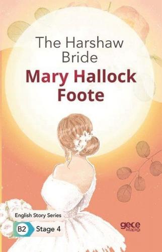 The Harshaw Bride - İngilizce Hikayeler B2 Stage 4 - Mary Hallock Foot