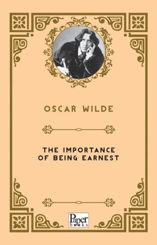 The Importance Of Being Earnest     - Oscar Wilde - Paper Books