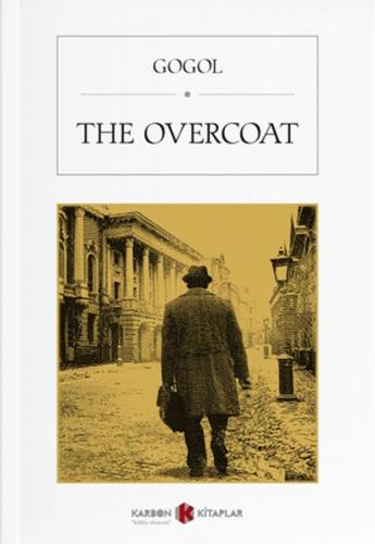 The Overcoat - Nikolay Vasilyeviç Gogol - Karbon Kitaplar