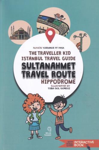 The Traveller Kid İstanbul travel guide - Yurdanur Ay Paşa - Bilge Tas