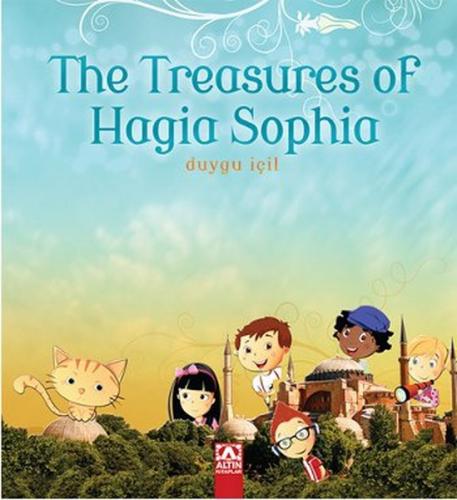 The Treasures of Hagia Sophia - Duygu İçil - Altın Kitaplar