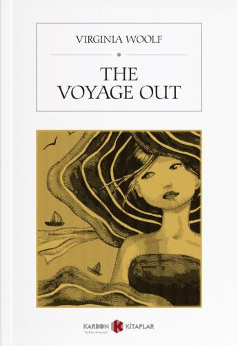 The Voyage Out - Virginia Woolf - Karbon Kitaplar