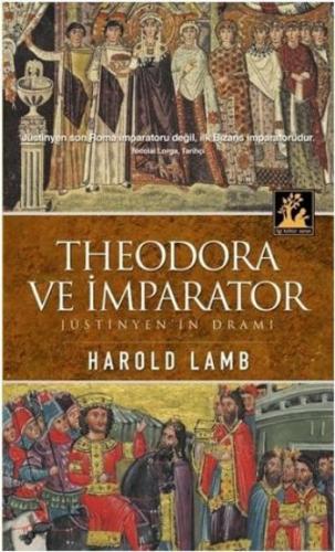 Theodora ve İmparator - Harold Lamb - İlgi Kültür Sanat Yayınları