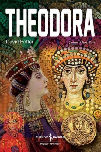 Theodora - Davıd Potter - İş Bankası Kültür Yayınları