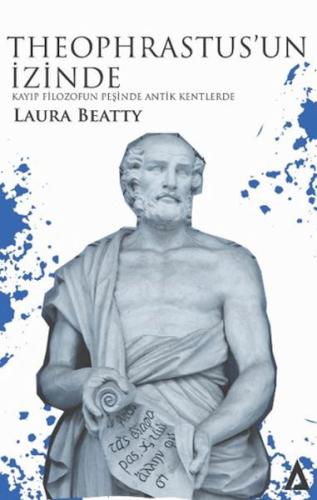 Theophrastus’un İzinde - Kayıp Filozofun Peşinde Antik Kentlerde - Lau